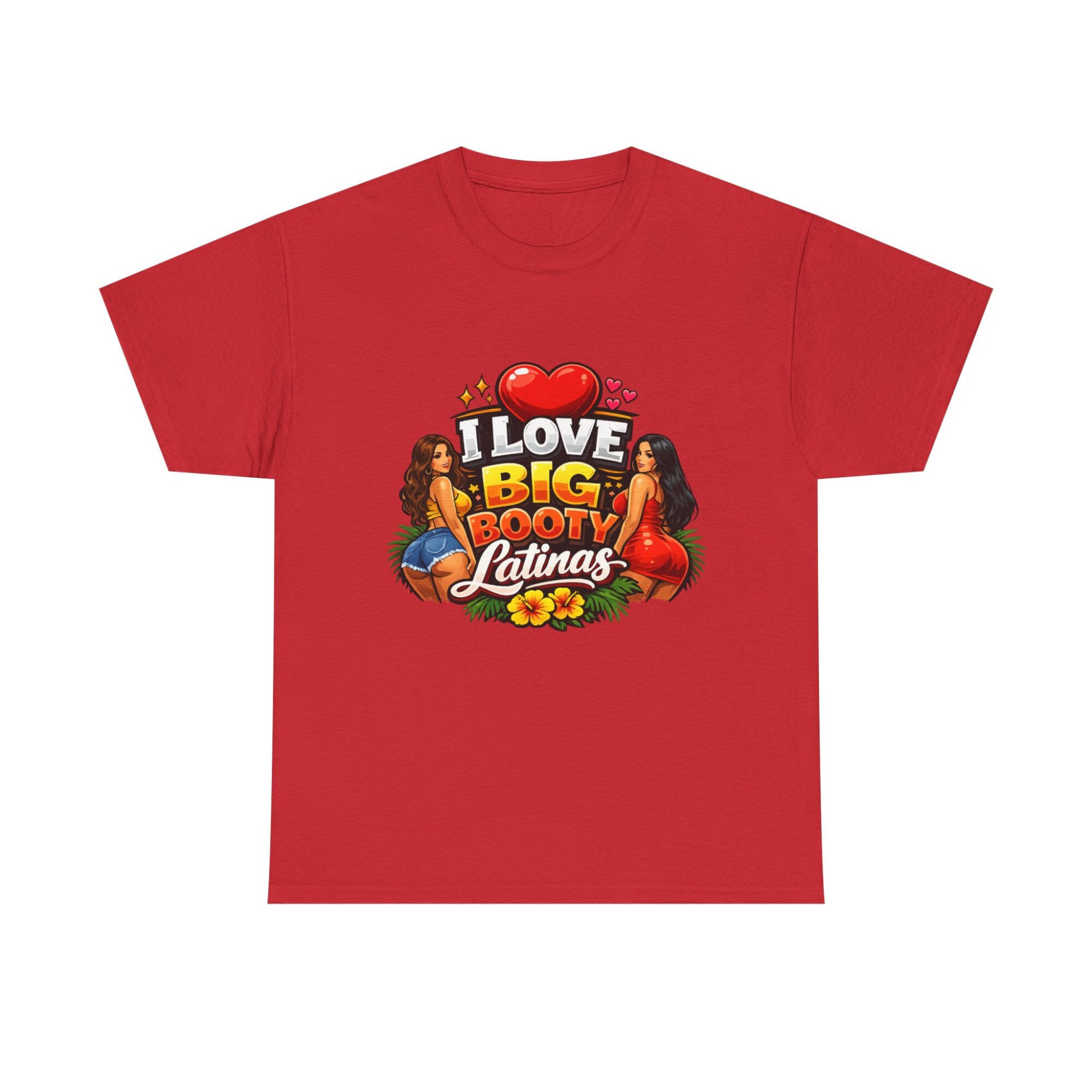 I Love Big Booty Latinas – Fun Graphic Tee for Trendy Styles 37 I Love Big Booty Latinas – Fun Graphic Tee for Trendy Styles