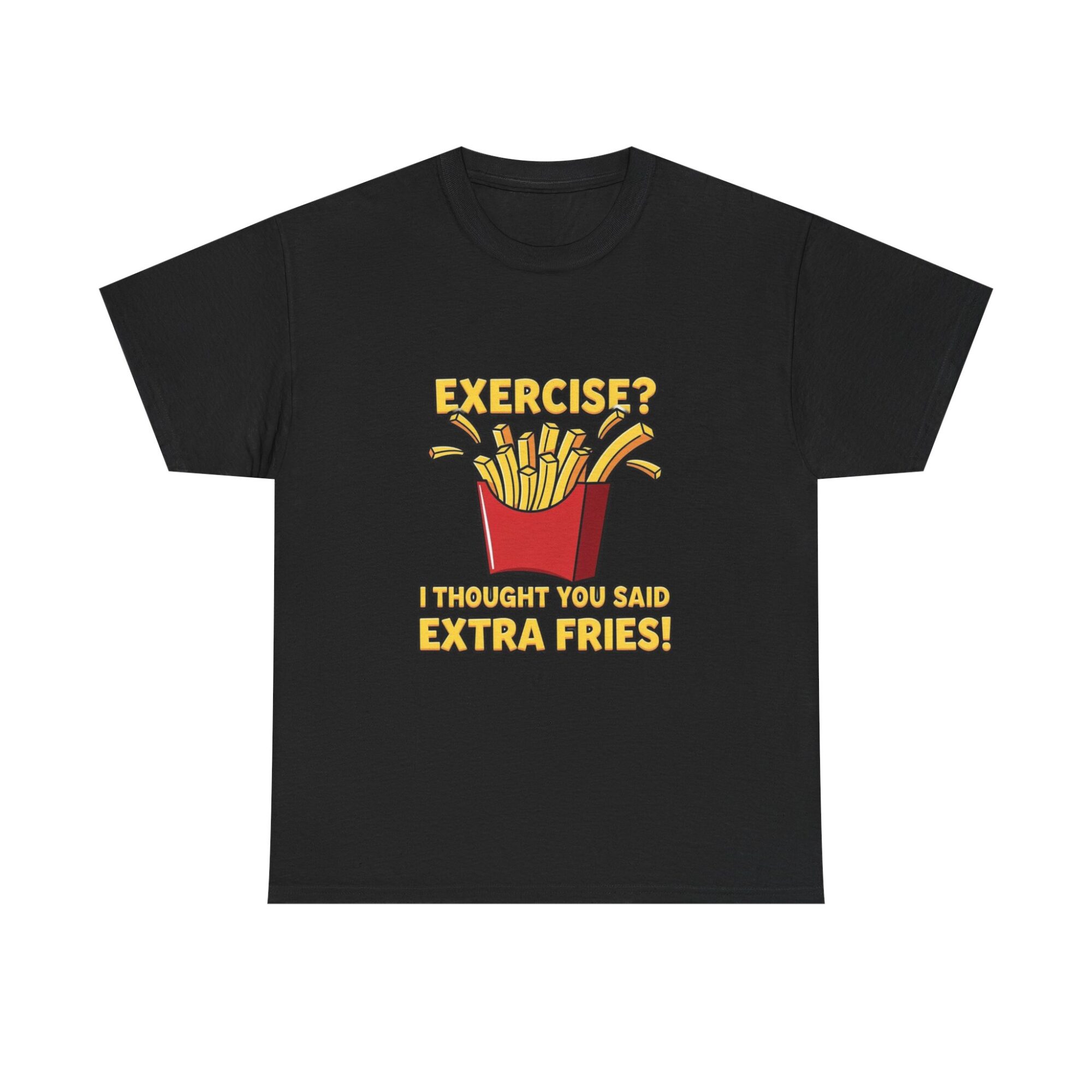 Funny Unisex Graphic Tee - 'Exercise? Extra Fries!' Print-on-Demand T-Shirt 5 Funny Unisex Graphic Tee - 'Exercise? Extra Fries!' Print-on-Demand T-Shirt