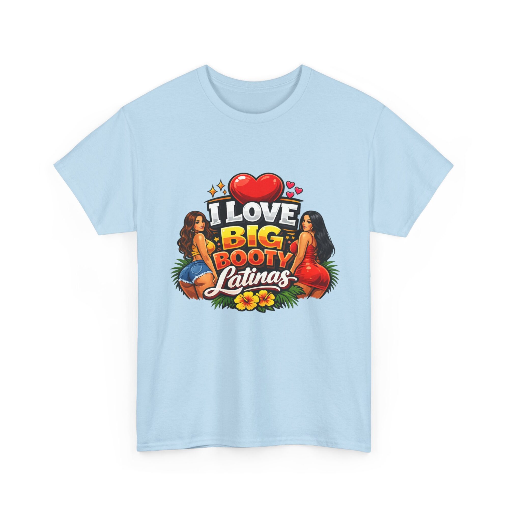 I Love Big Booty Latinas – Fun Graphic Tee for Trendy Styles 31 I Love Big Booty Latinas – Fun Graphic Tee for Trendy Styles