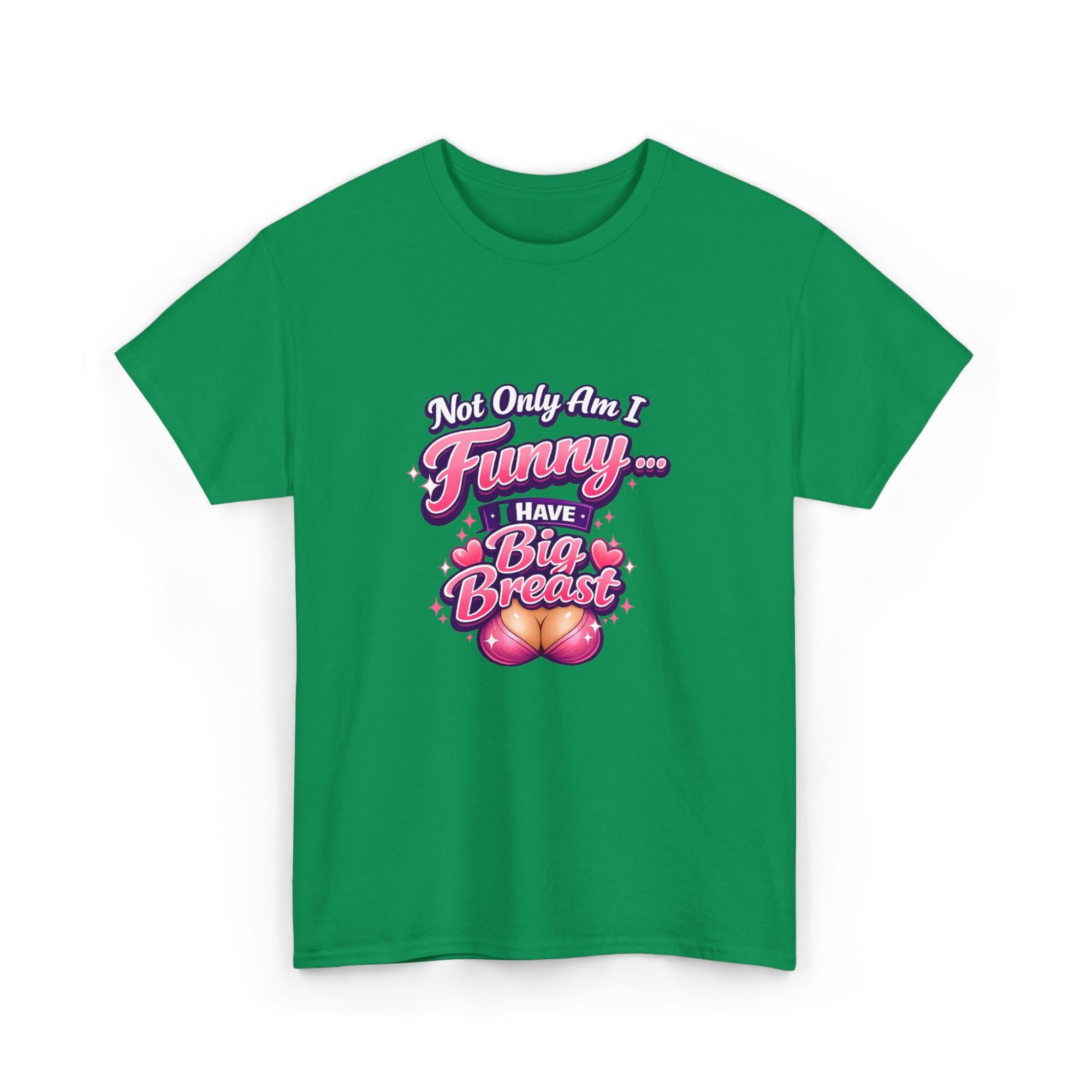 Humorous Graphic Tee: Not Only Am I Funny, Have Big Breasts - Premium Unisex T-Shirt 27 Humorous Graphic Tee: Not Only Am I Funny, Have Big Breasts - Premium Unisex T-Shirt