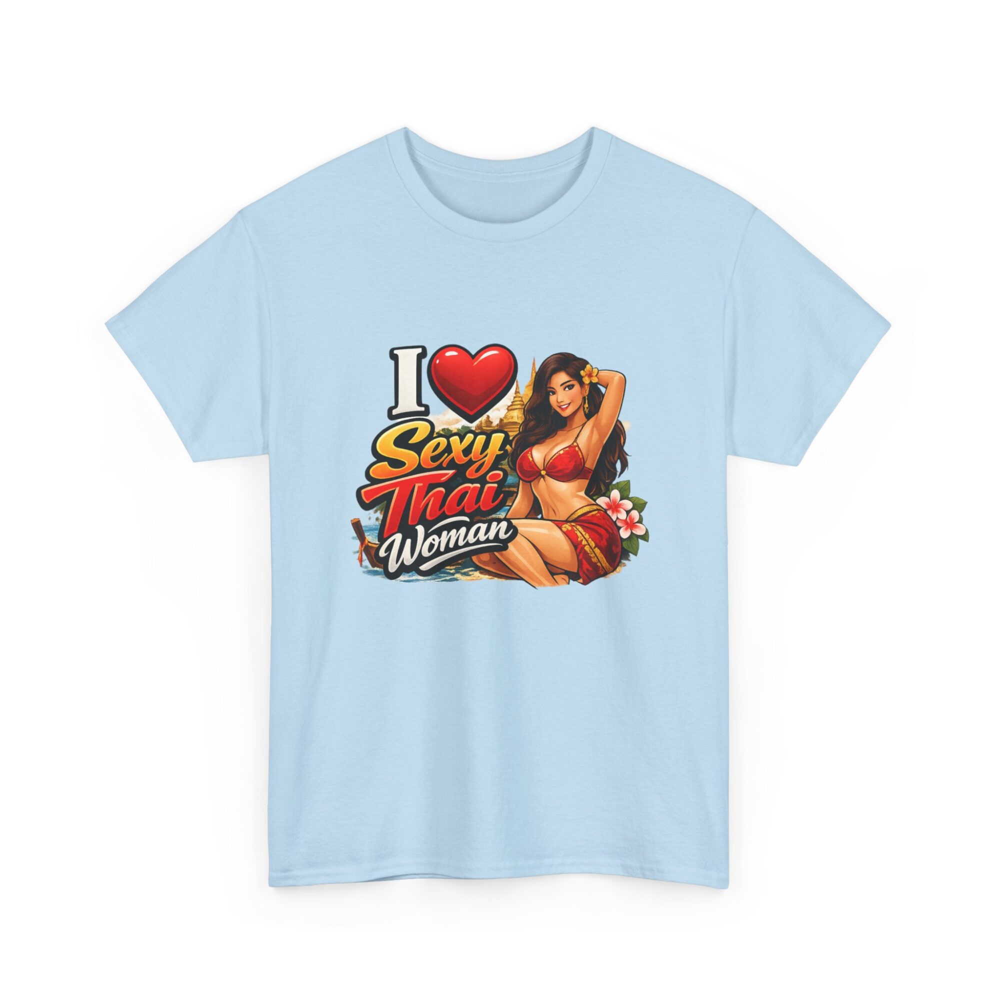 I Love Sexy Thai Woman Unisex Graphic Tee - Trendy Print-on-Demand T-Shirt 31 I Love Sexy Thai Woman Unisex Graphic Tee - Trendy Print-on-Demand T-Shirt
