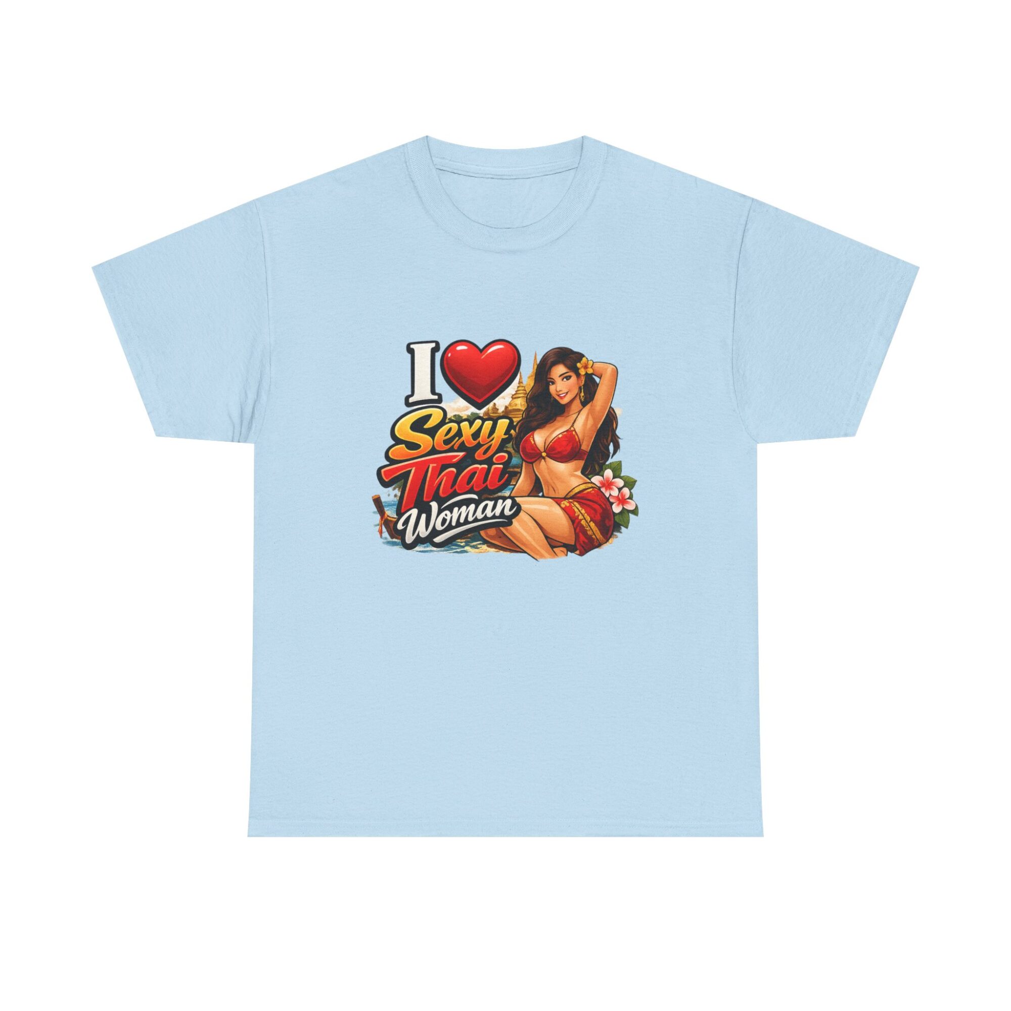 I Love Sexy Thai Woman Unisex Graphic Tee - Trendy Print-on-Demand T-Shirt 29 I Love Sexy Thai Woman Unisex Graphic Tee - Trendy Print-on-Demand T-Shirt
