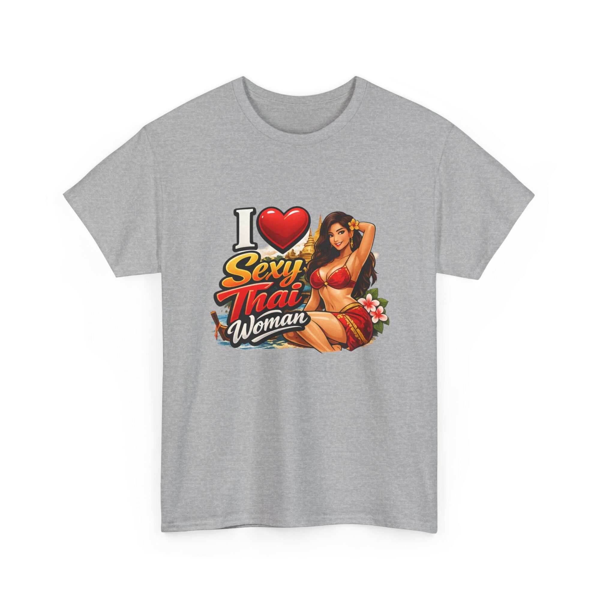 I Love Sexy Thai Woman Unisex Graphic Tee - Trendy Print-on-Demand T-Shirt 15 I Love Sexy Thai Woman Unisex Graphic Tee - Trendy Print-on-Demand T-Shirt