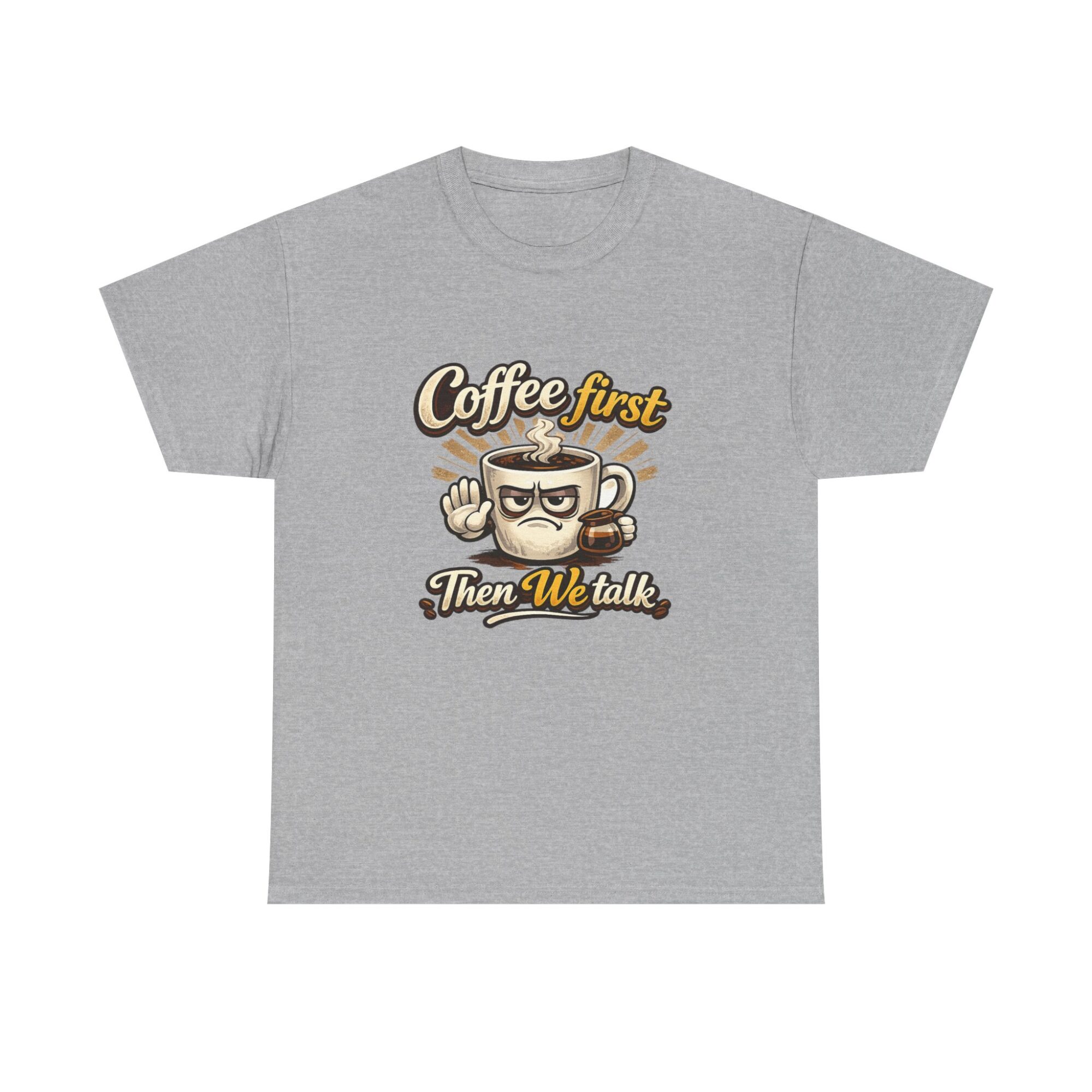 Coffee First Then We Talk Graphic Tee – Premium Unisex T-Shirt 13 Coffee First Then We Talk Graphic Tee – Premium Unisex T-Shirt