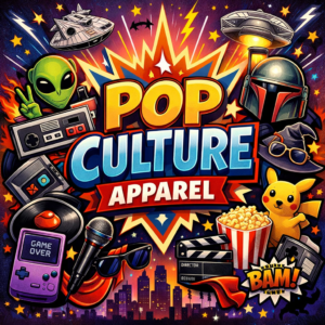 Pop Culture Apparel