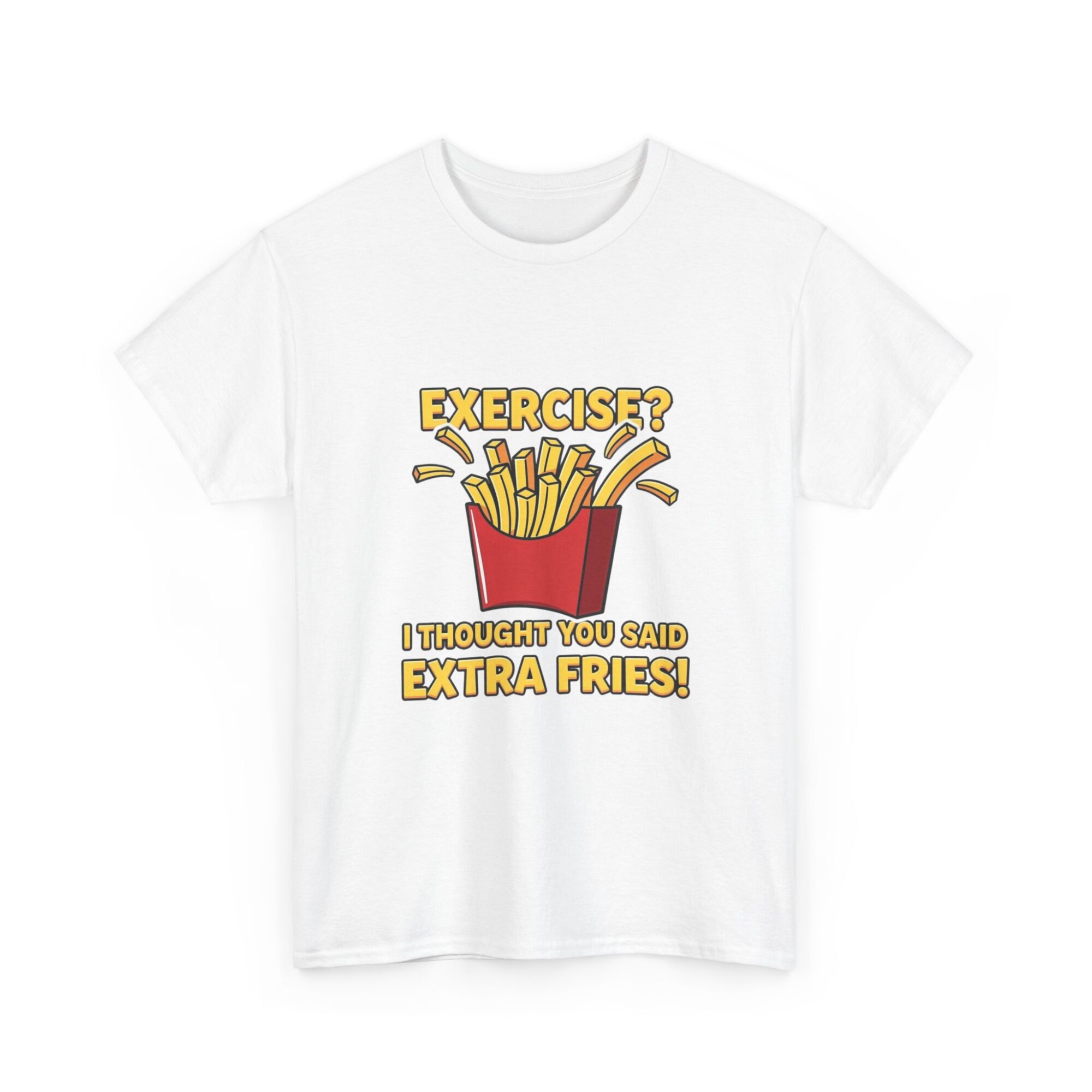 Funny Unisex Graphic Tee - 'Exercise? Extra Fries!' Print-on-Demand T-Shirt 3 Funny Unisex Graphic Tee - 'Exercise? Extra Fries!' Print-on-Demand T-Shirt