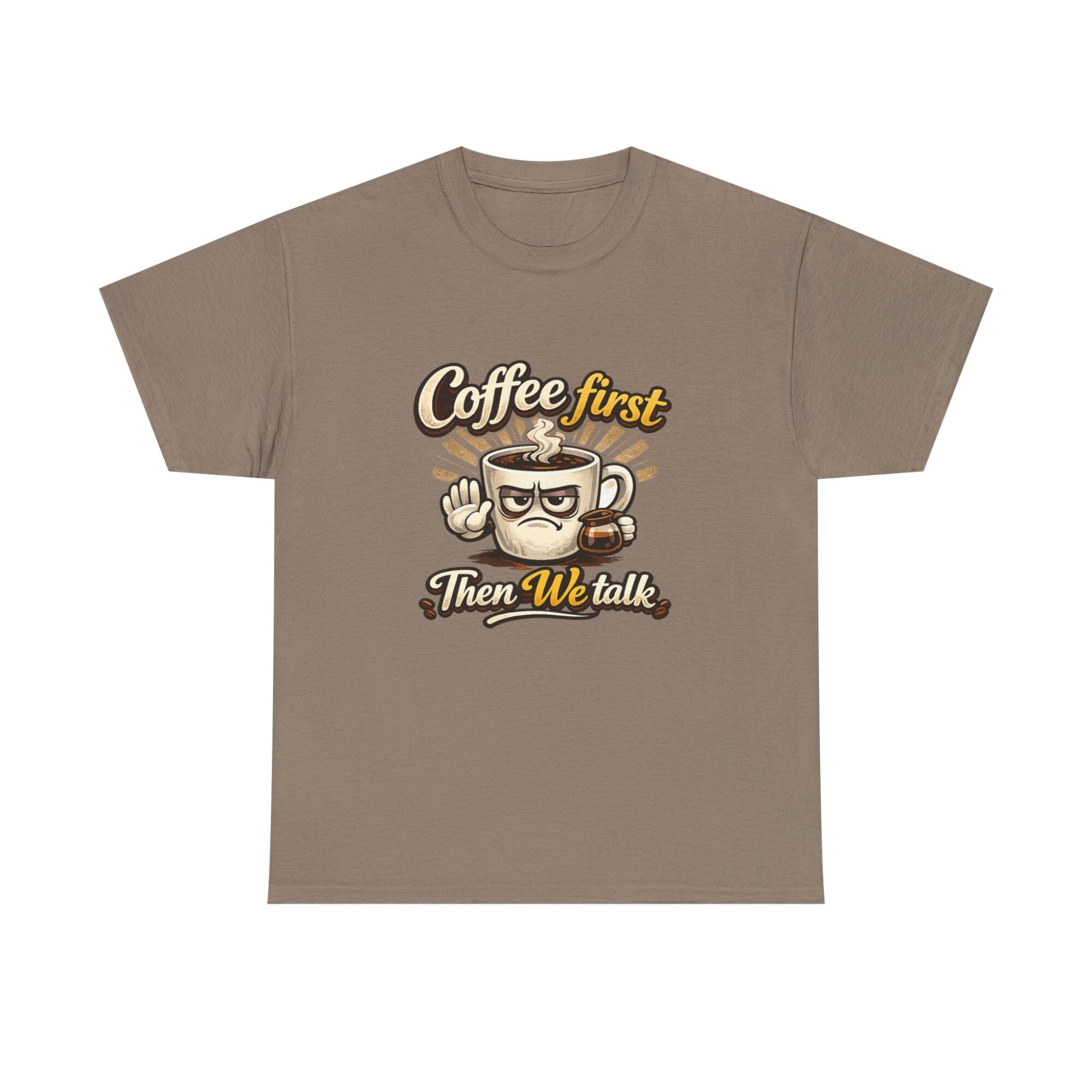 Coffee First Then We Talk Graphic Tee – Premium Unisex T-Shirt 17 Coffee First Then We Talk Graphic Tee – Premium Unisex T-Shirt