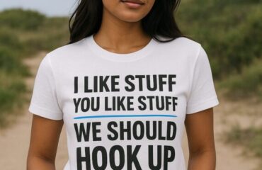 T Shirt Designer Home 57 I like stuff you like stuff We should hook up