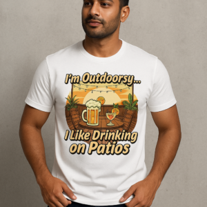 Products 17 I'm Outdoorsy T-Shirt | Fun Unisex Graphic Tee for Patio Lovers | Premium Print on Demand Apparel