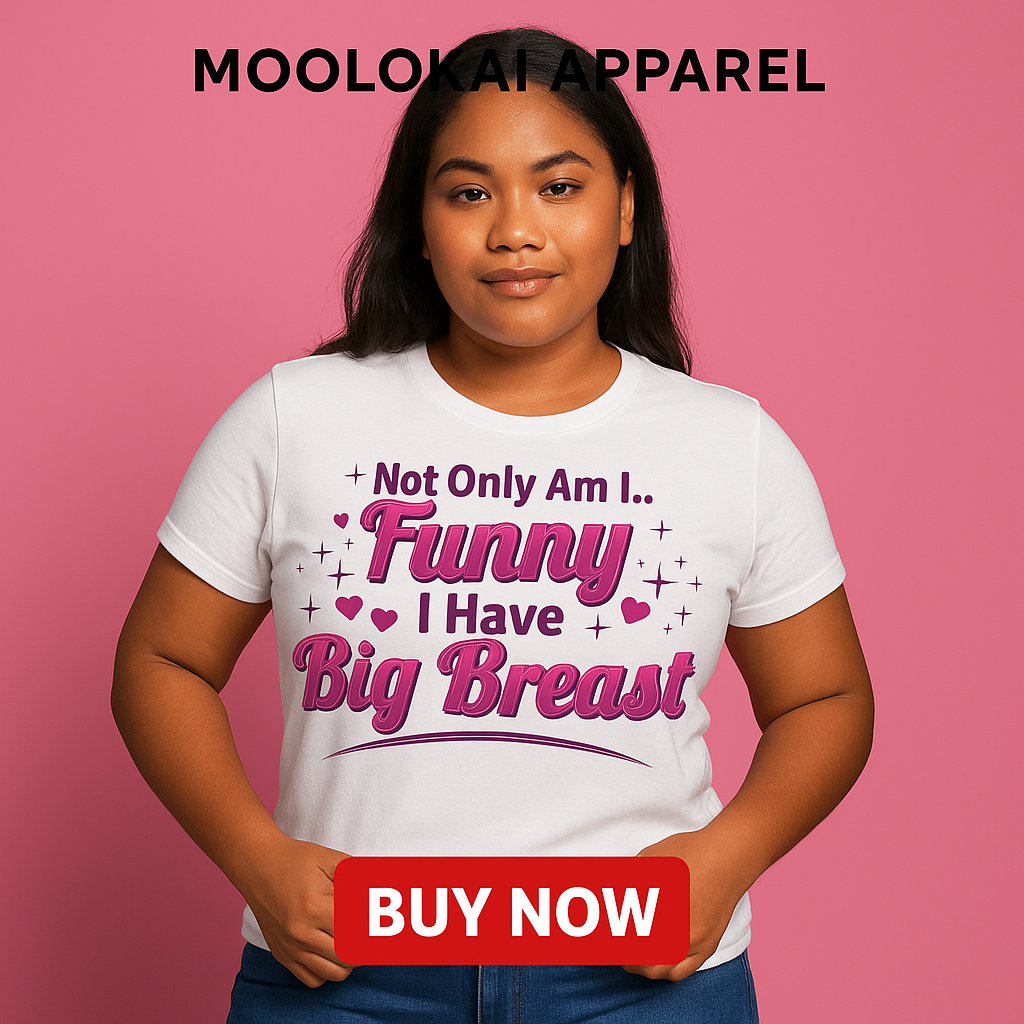 Not Only Am I Funny… I Have Big Breast