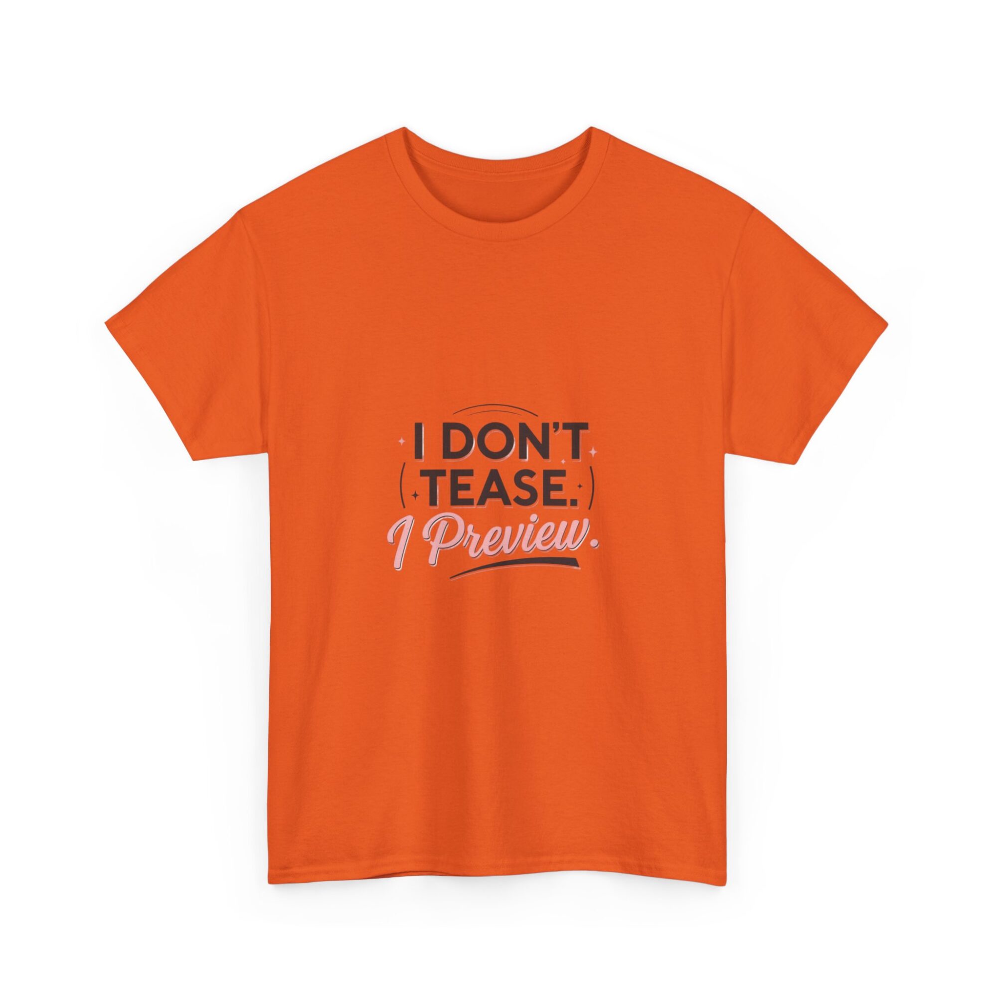 I Don’t Tease, I Preview - Premium Unisex Graphic T-Shirt 23 I Don’t Tease, I Preview - Premium Unisex Graphic T-Shirt