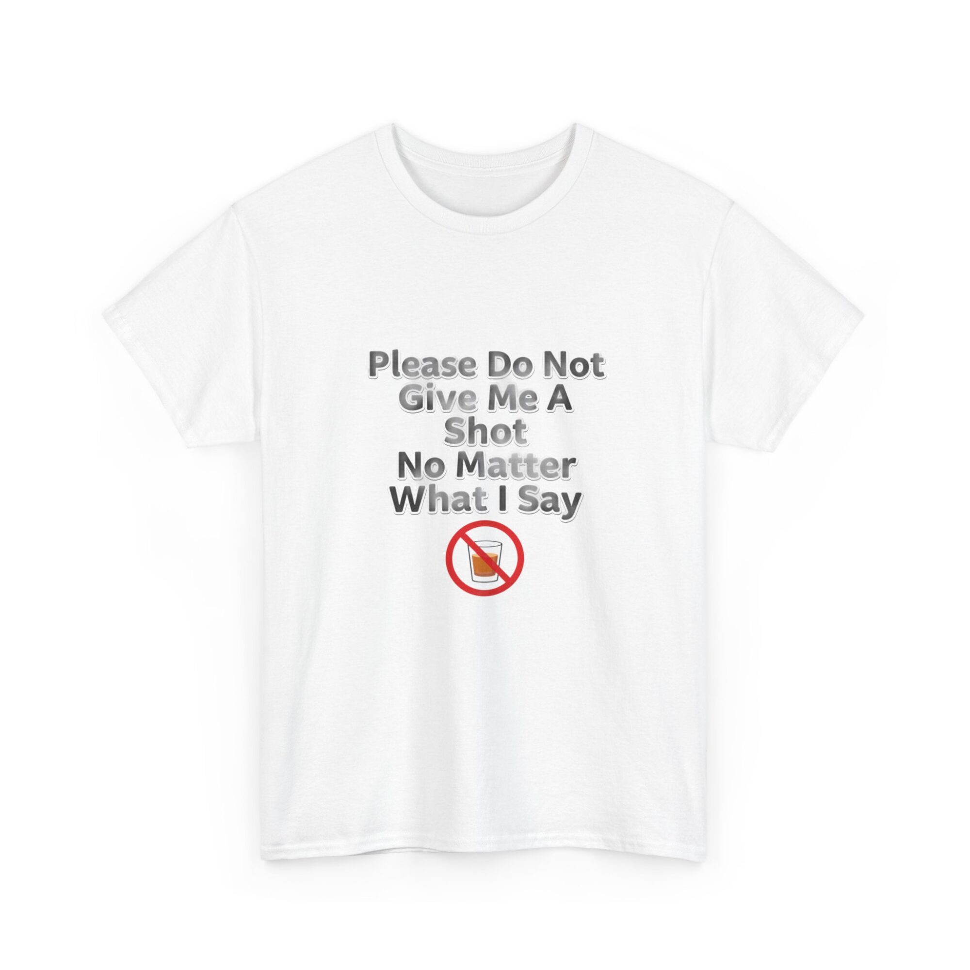 Funny Unisex Graphic Tee - Please Do Not Give Me A Shot 3 Funny Unisex Graphic Tee - Please Do Not Give Me A Shot