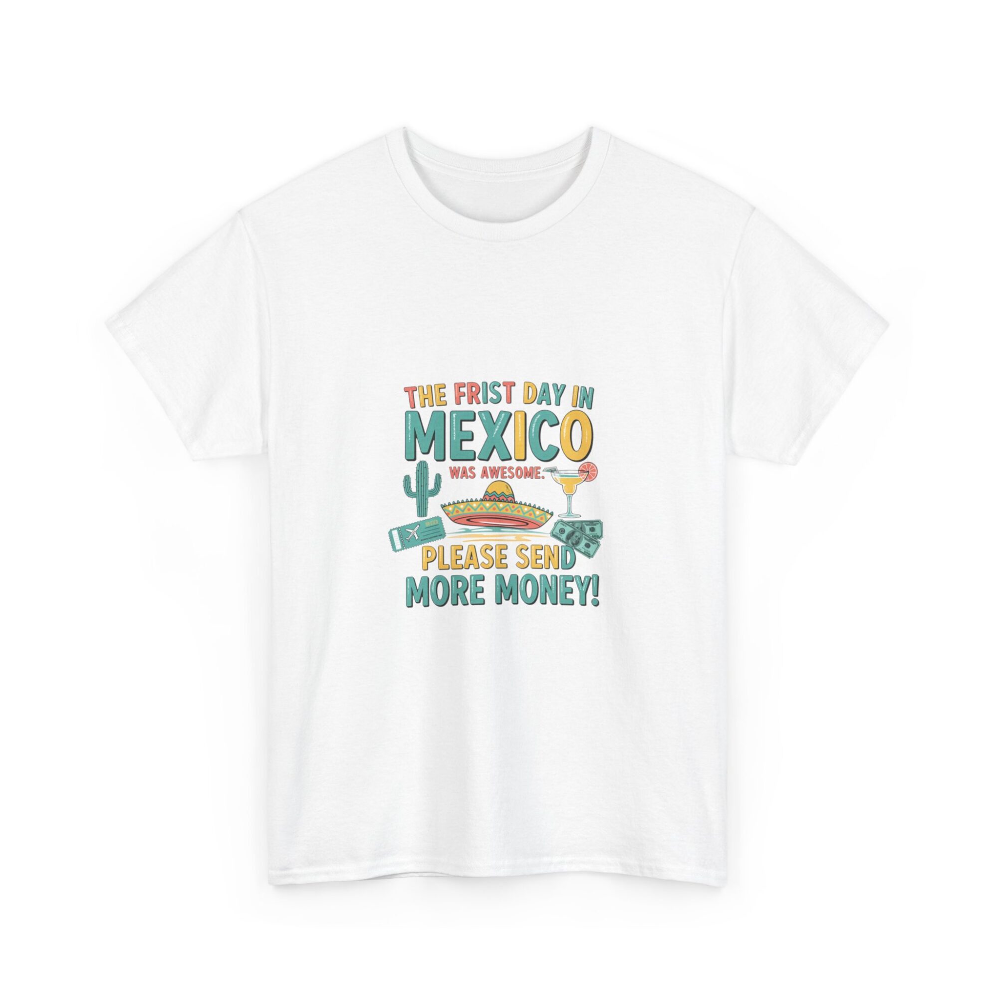 Hilarious Mexico Graphic T-Shirt - Unisex, Funny Print-On-Demand Tee for Everyday Wear 3 Hilarious Mexico Graphic T-Shirt - Unisex, Funny Print-On-Demand Tee for Everyday Wear