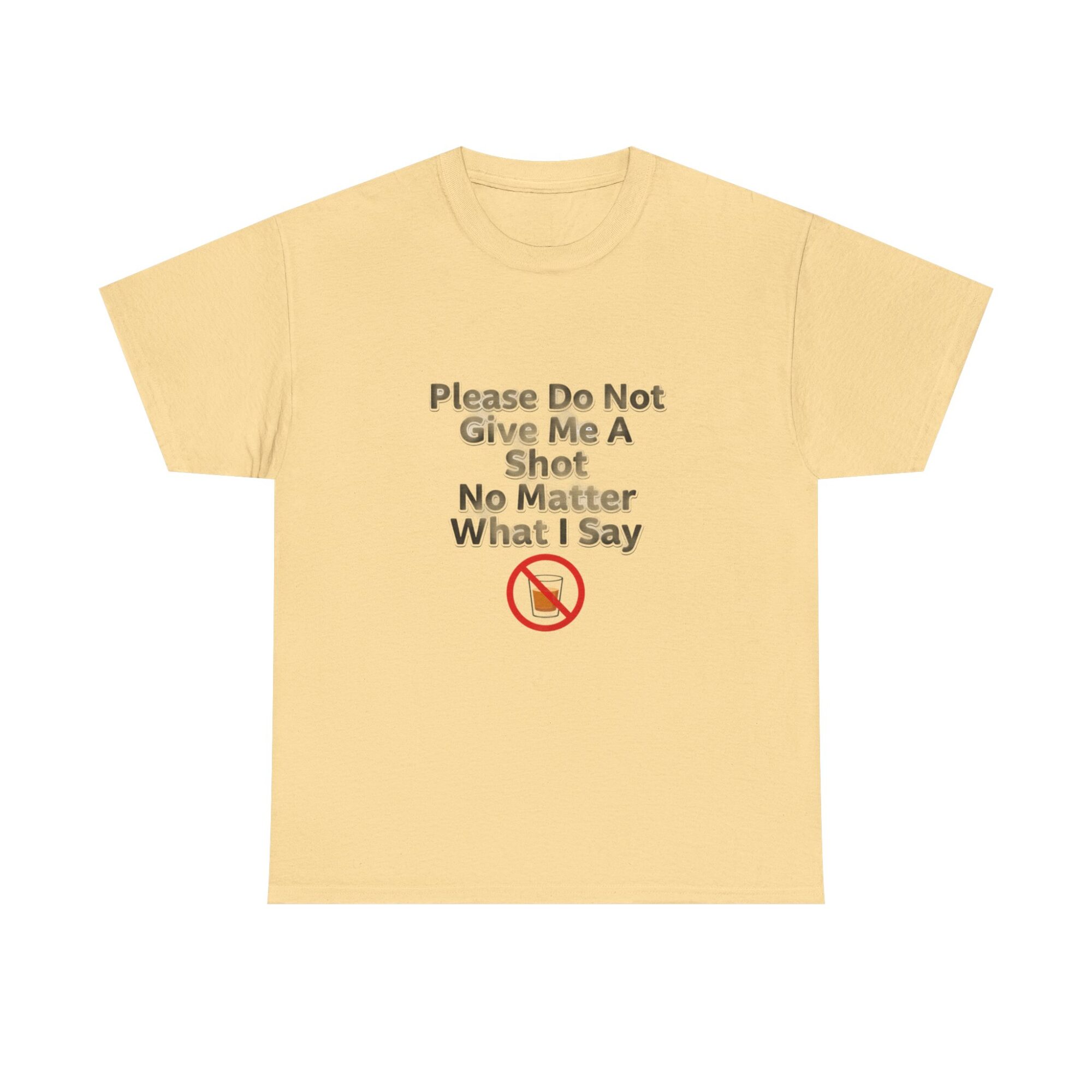 Funny Unisex Graphic Tee - Please Do Not Give Me A Shot 9 Funny Unisex Graphic Tee - Please Do Not Give Me A Shot