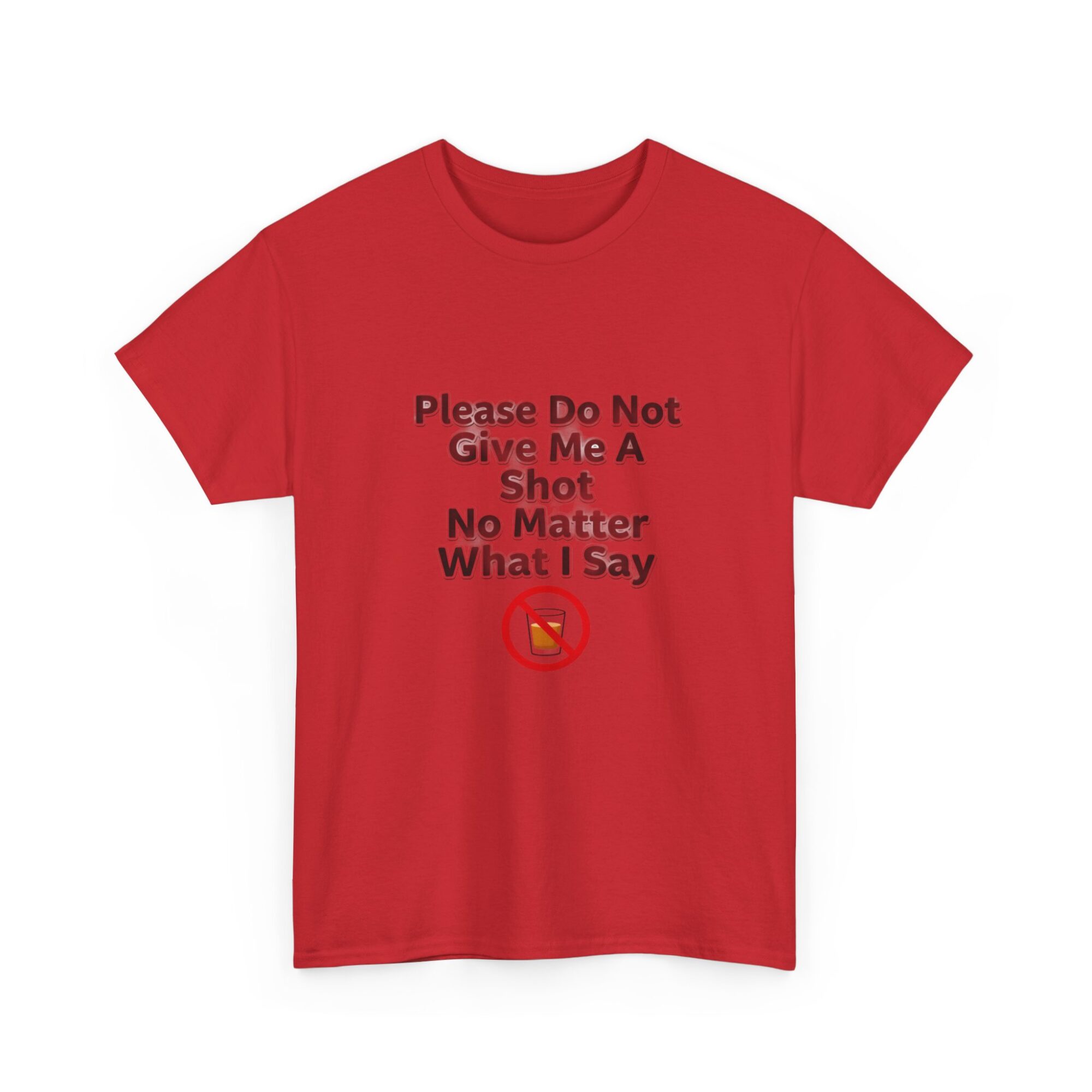 Funny Unisex Graphic Tee - Please Do Not Give Me A Shot 39 Funny Unisex Graphic Tee - Please Do Not Give Me A Shot