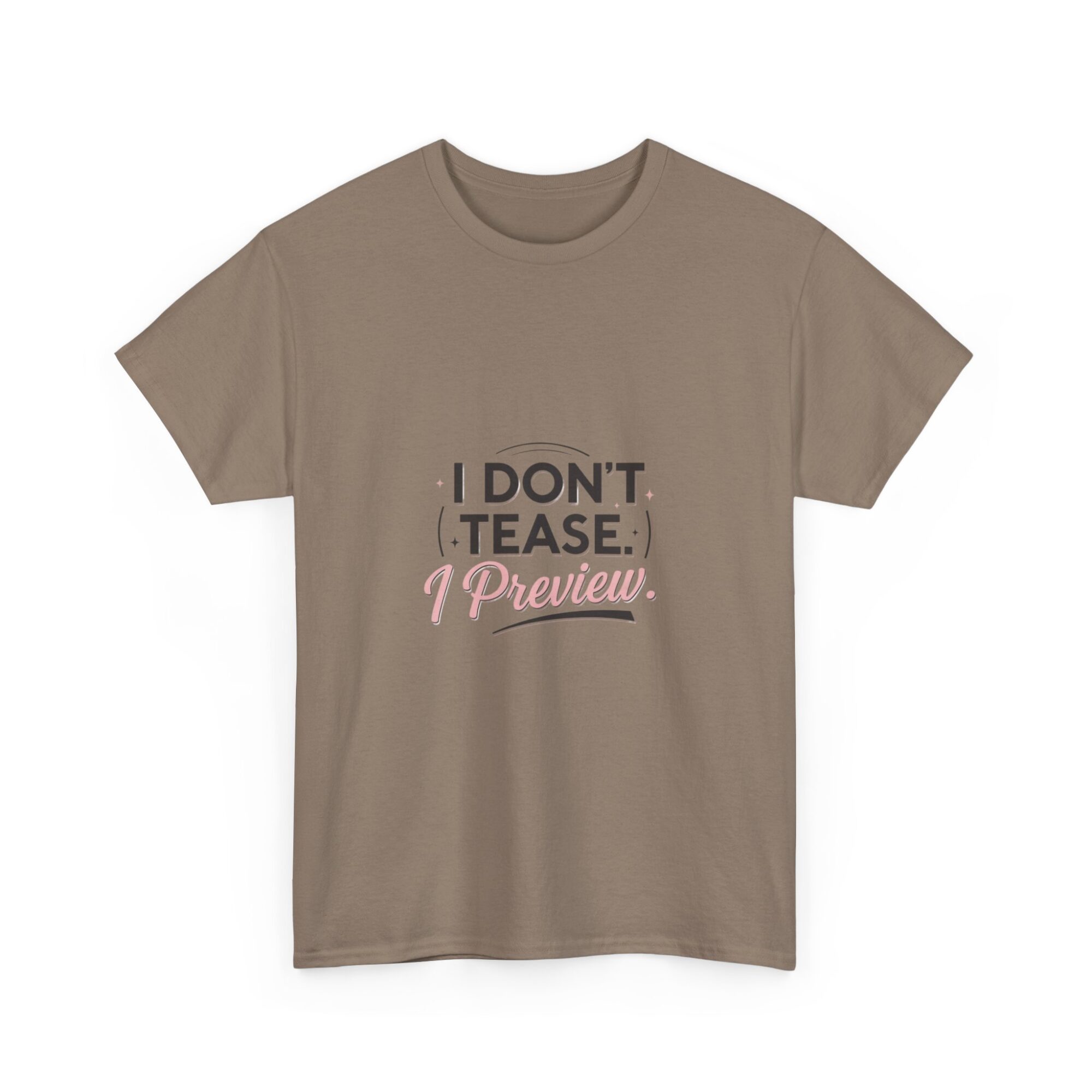 I Don’t Tease, I Preview - Premium Unisex Graphic T-Shirt 19 I Don’t Tease, I Preview - Premium Unisex Graphic T-Shirt