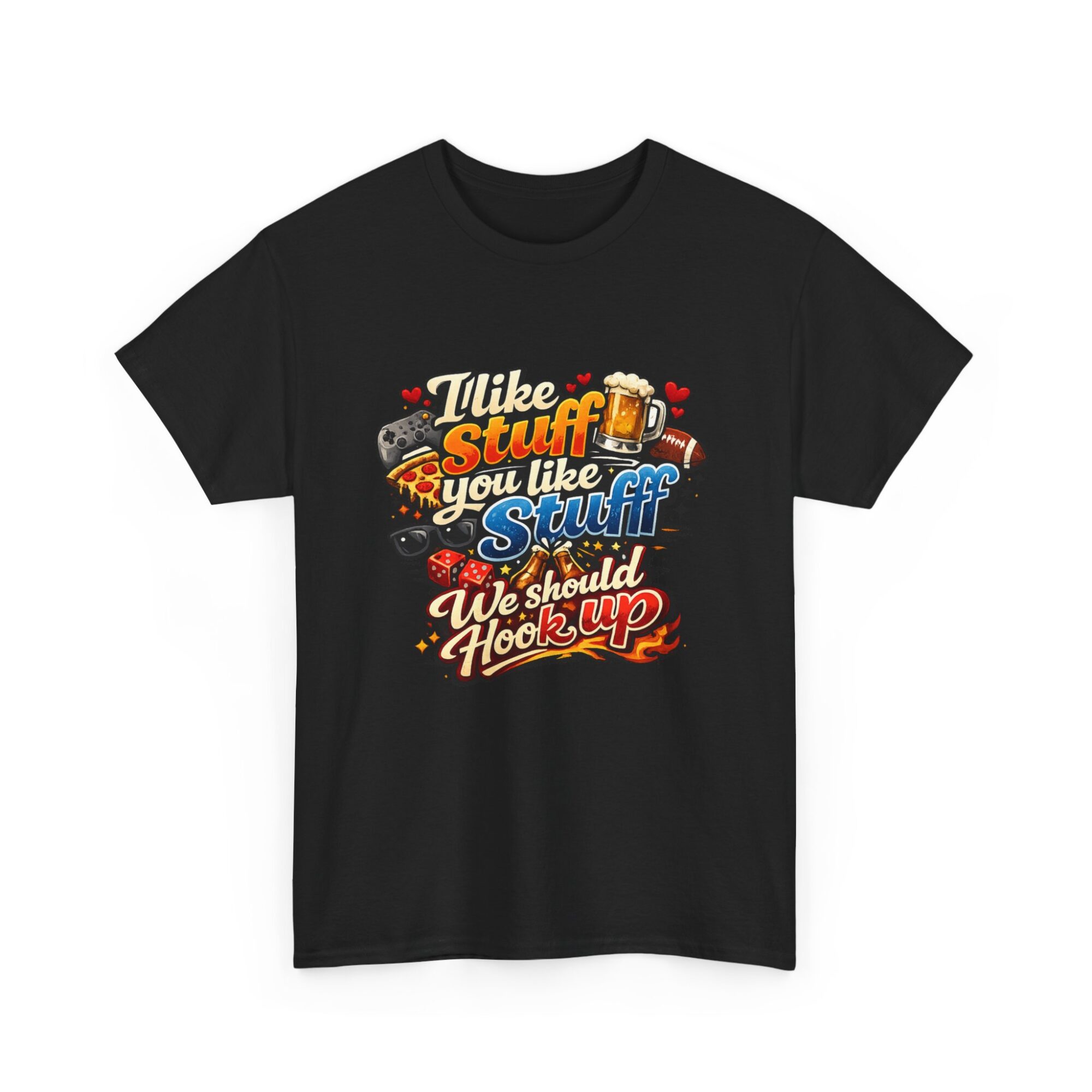 I Like Stuff You Like - Fun Unisex Graphic Tee for Everyday Wear 7 I Like Stuff You Like - Fun Unisex Graphic Tee for Everyday Wear