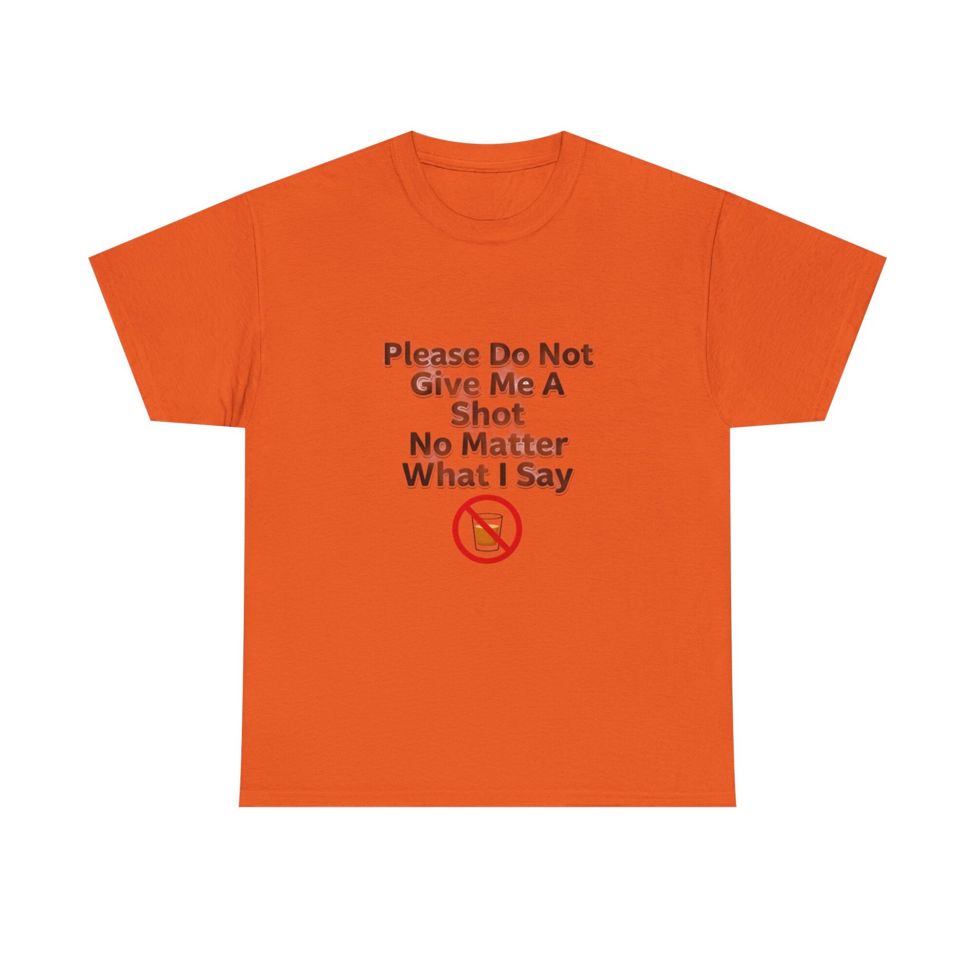 Funny Unisex Graphic Tee - Please Do Not Give Me A Shot 21 Funny Unisex Graphic Tee - Please Do Not Give Me A Shot