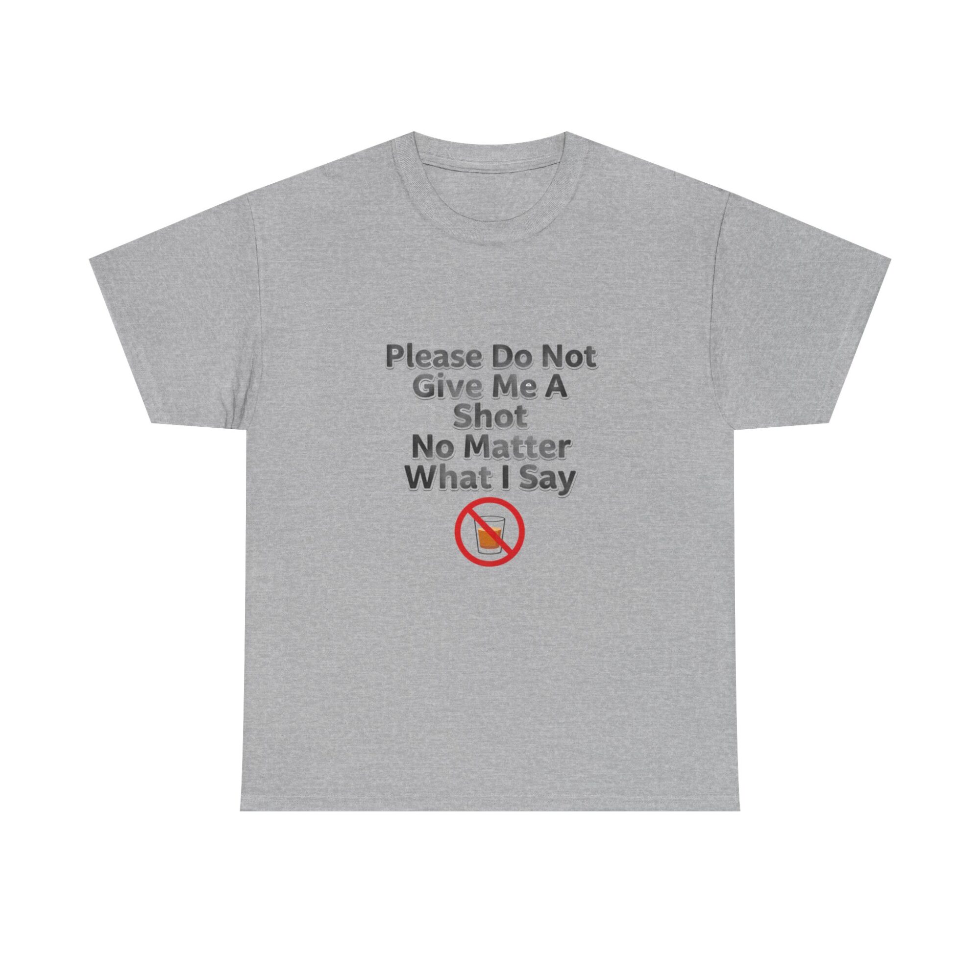 Funny Unisex Graphic Tee - Please Do Not Give Me A Shot 13 Funny Unisex Graphic Tee - Please Do Not Give Me A Shot