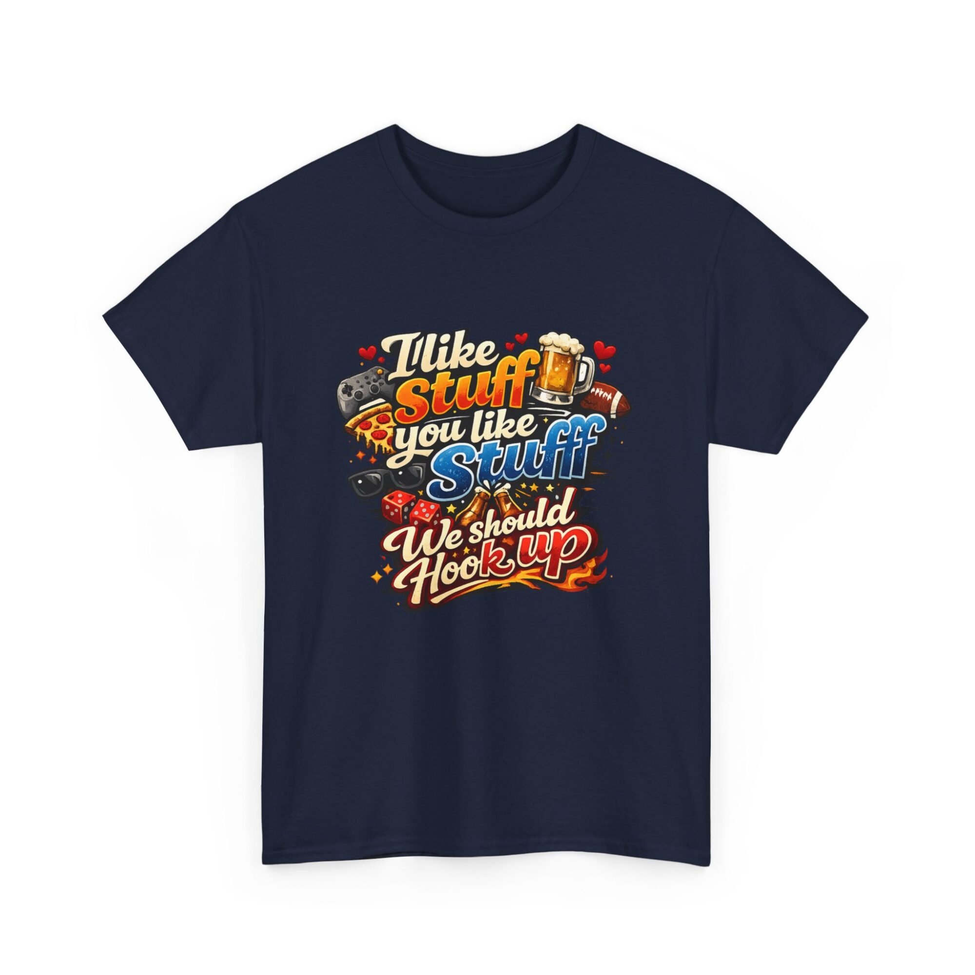 I Like Stuff You Like - Fun Unisex Graphic Tee for Everyday Wear 35 I Like Stuff You Like - Fun Unisex Graphic Tee for Everyday Wear