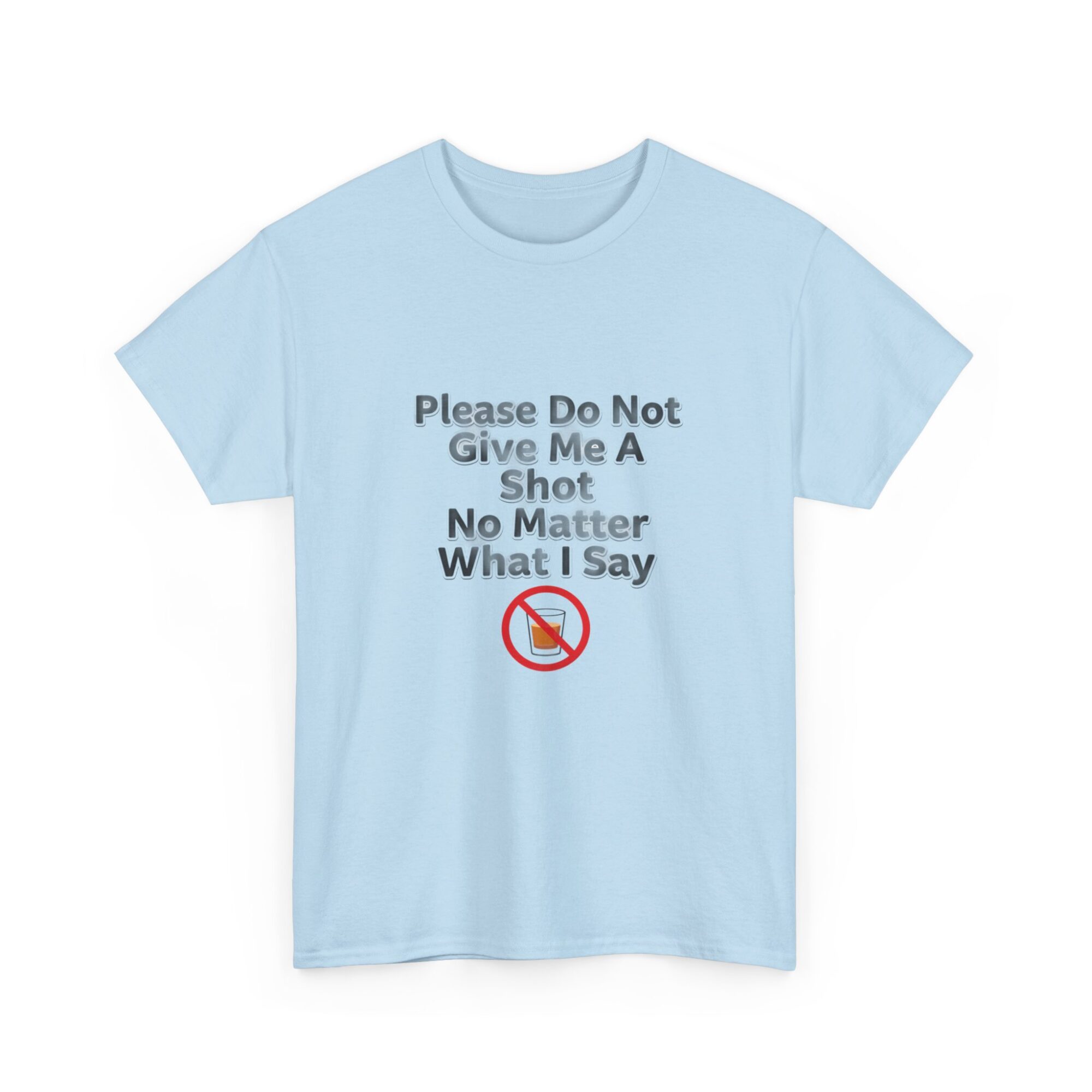 Funny Unisex Graphic Tee - Please Do Not Give Me A Shot 31 Funny Unisex Graphic Tee - Please Do Not Give Me A Shot