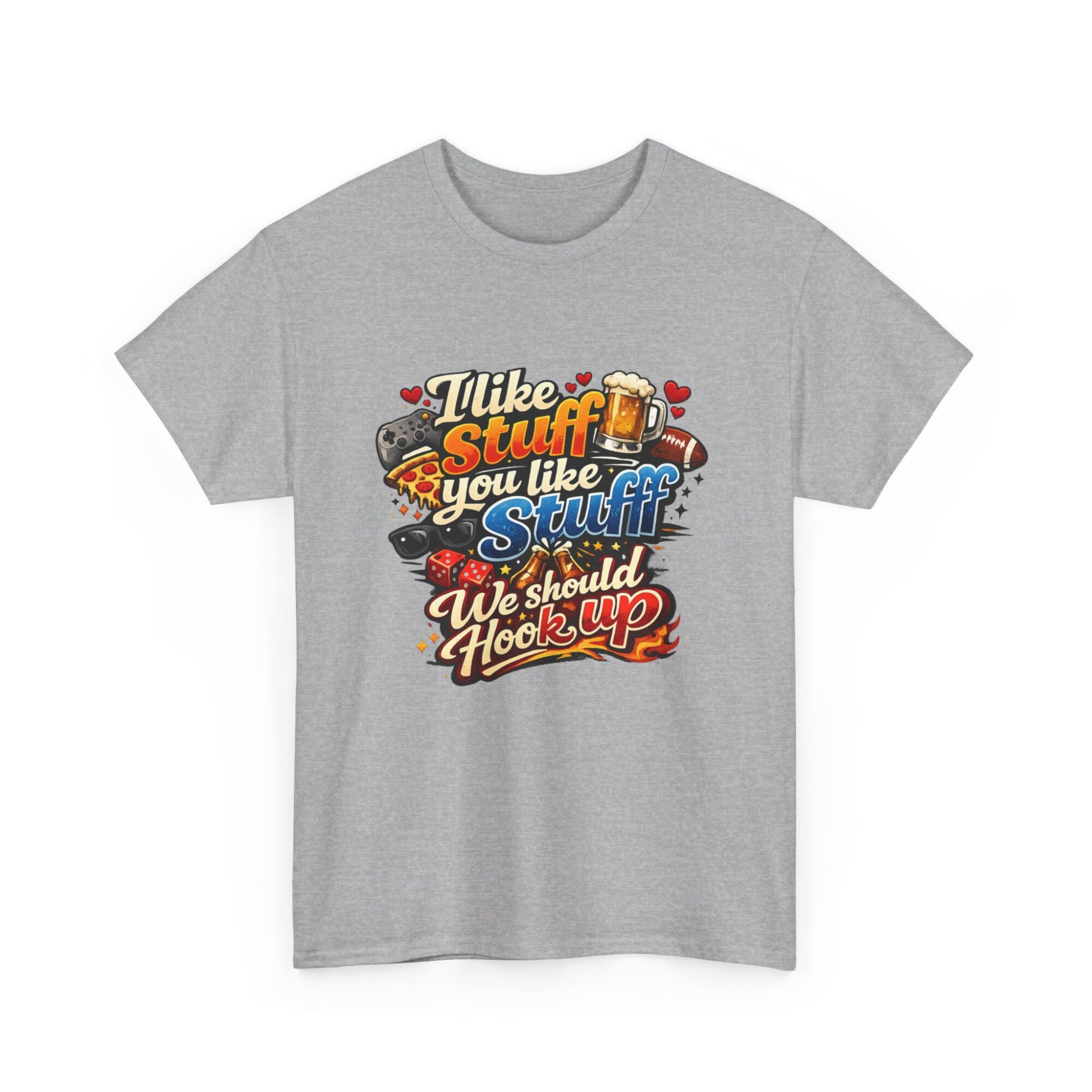 I Like Stuff You Like - Fun Unisex Graphic Tee for Everyday Wear 15 I Like Stuff You Like - Fun Unisex Graphic Tee for Everyday Wear