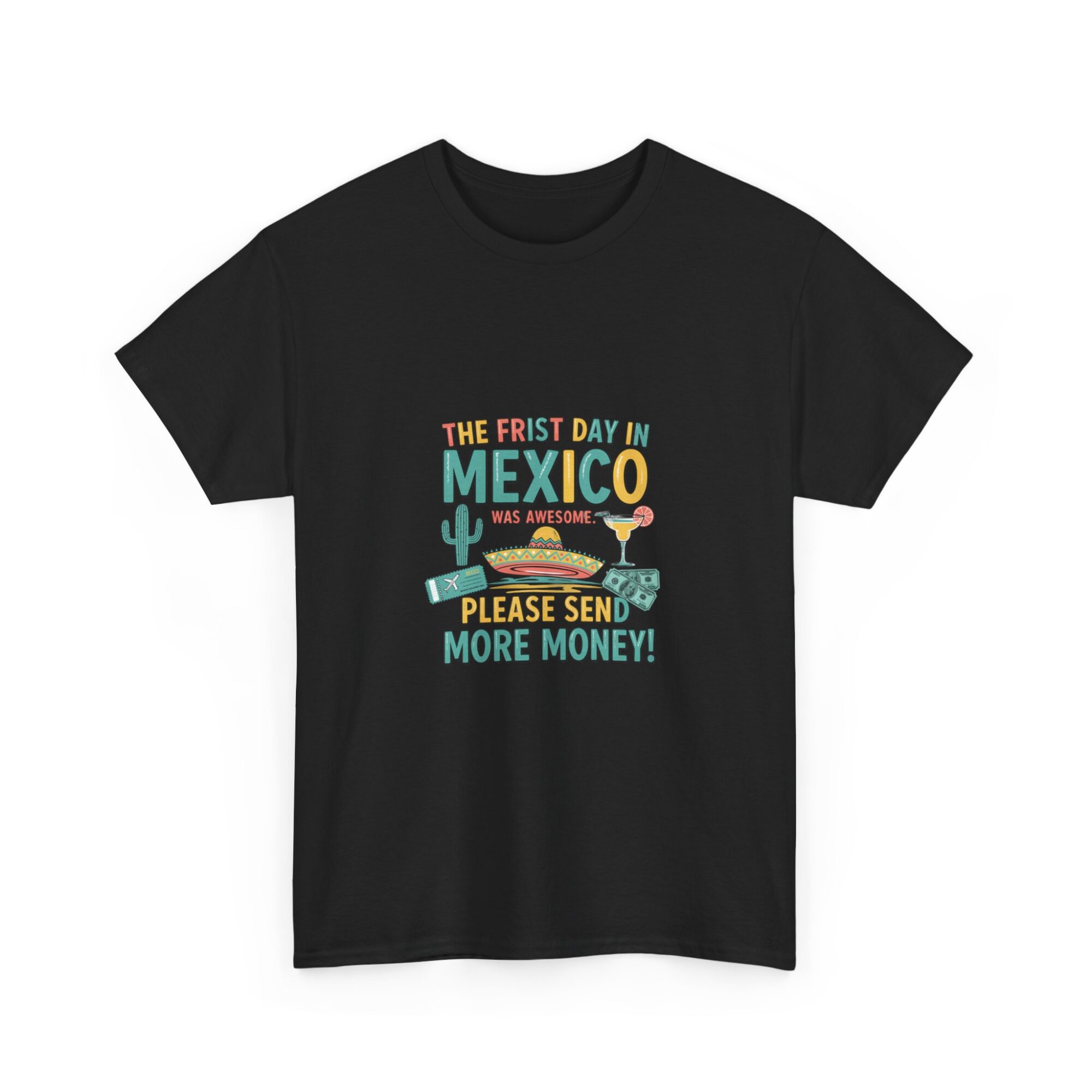 Hilarious Mexico Graphic T-Shirt - Unisex, Funny Print-On-Demand Tee for Everyday Wear 7 Hilarious Mexico Graphic T-Shirt - Unisex, Funny Print-On-Demand Tee for Everyday Wear