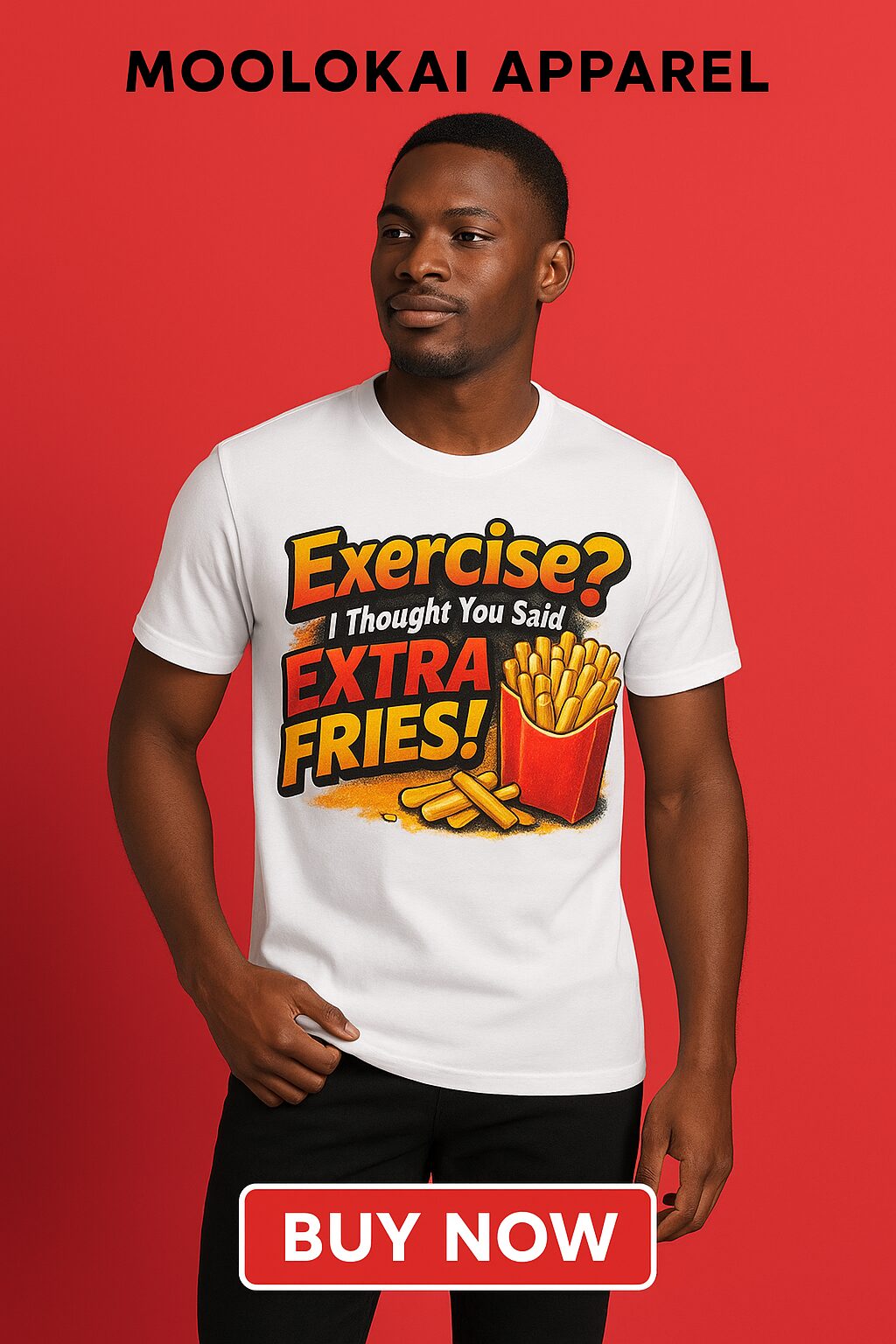 Exercise? I Thought You Said Extra Fries!