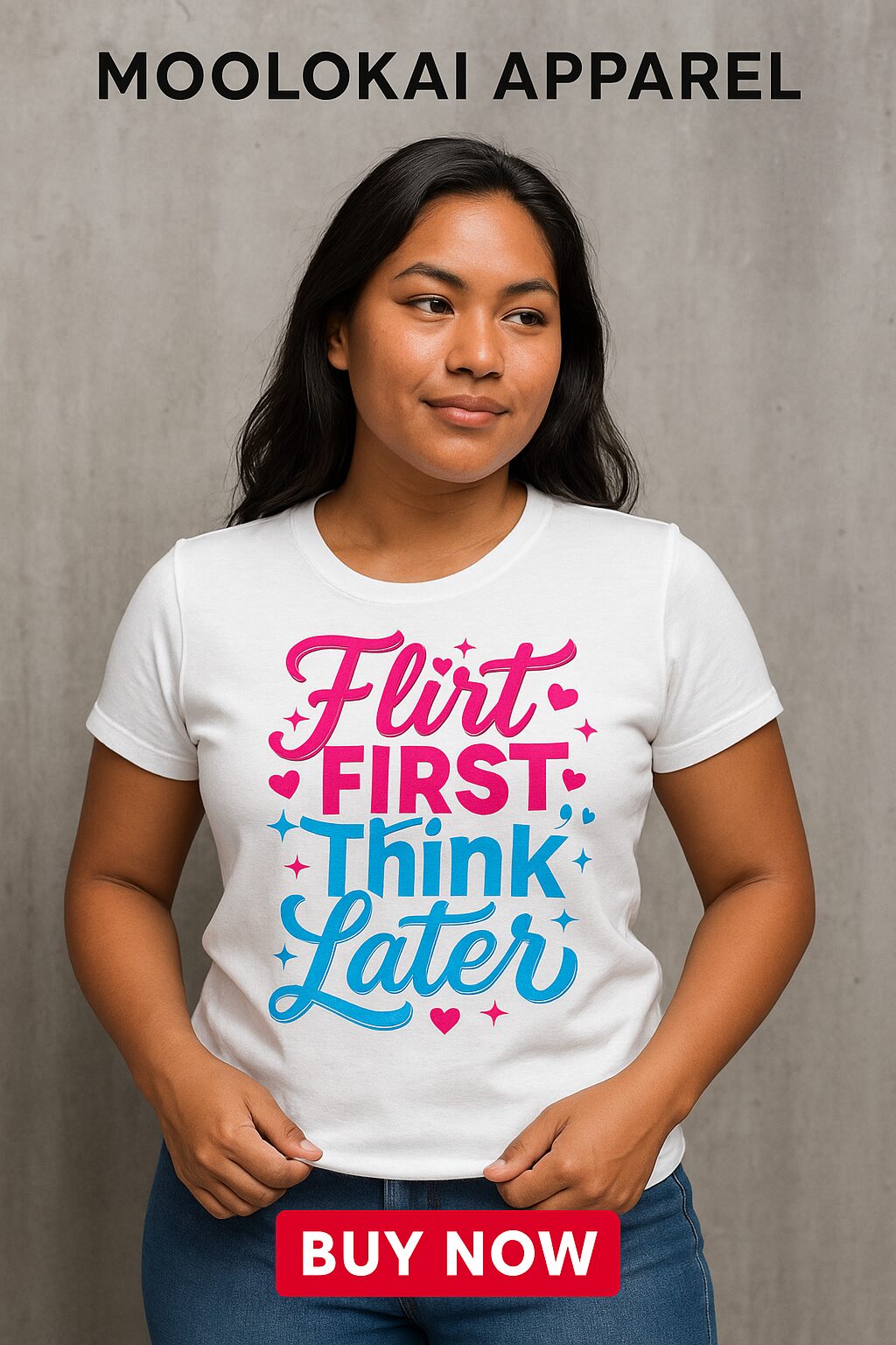 Flirt First, Think Later