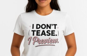 T Shirt Designer Home 55 I Don’t Tease. I Preview