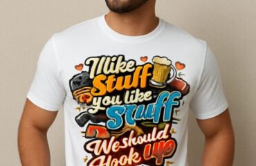 T Shirt Designer Home 47 I like stuff you like stuff We should hook up
