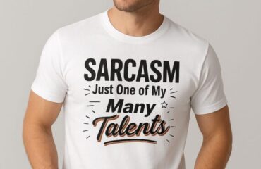 T Shirt Designer Home 36 Sarcasm: Just One of My Many Talents