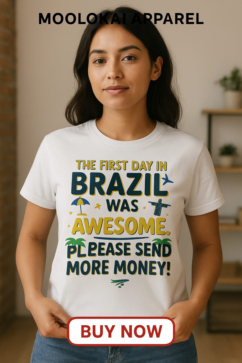The first day in Brazil was awesome. Please send more money!