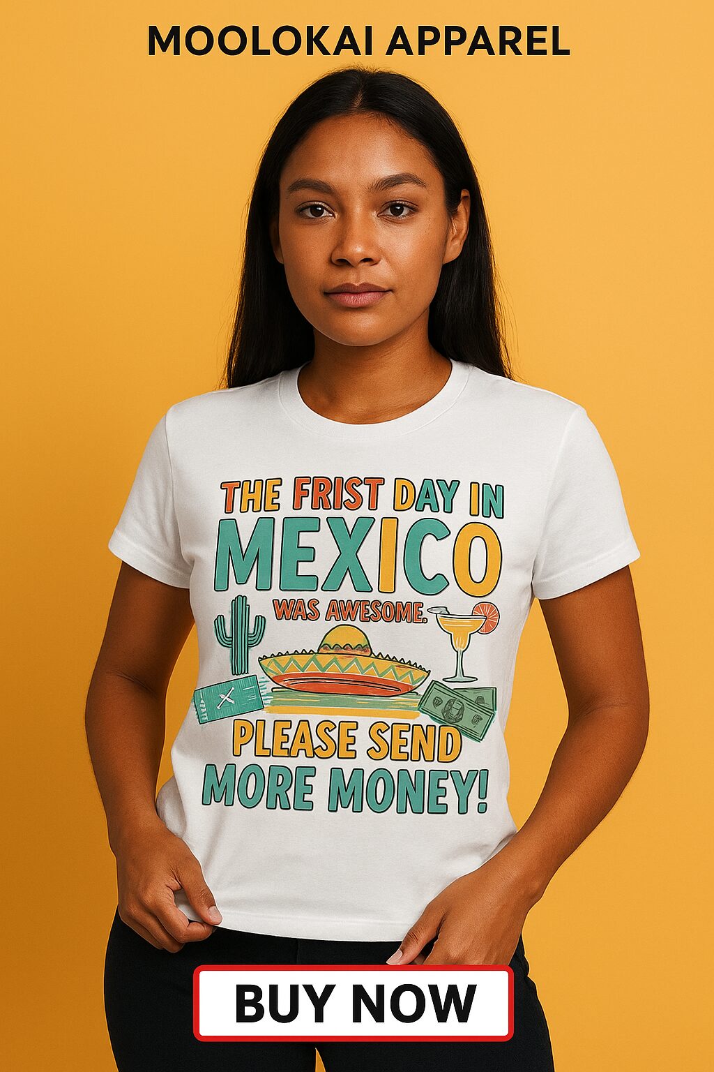 The first day in Mexico was awesome. Please send more money!