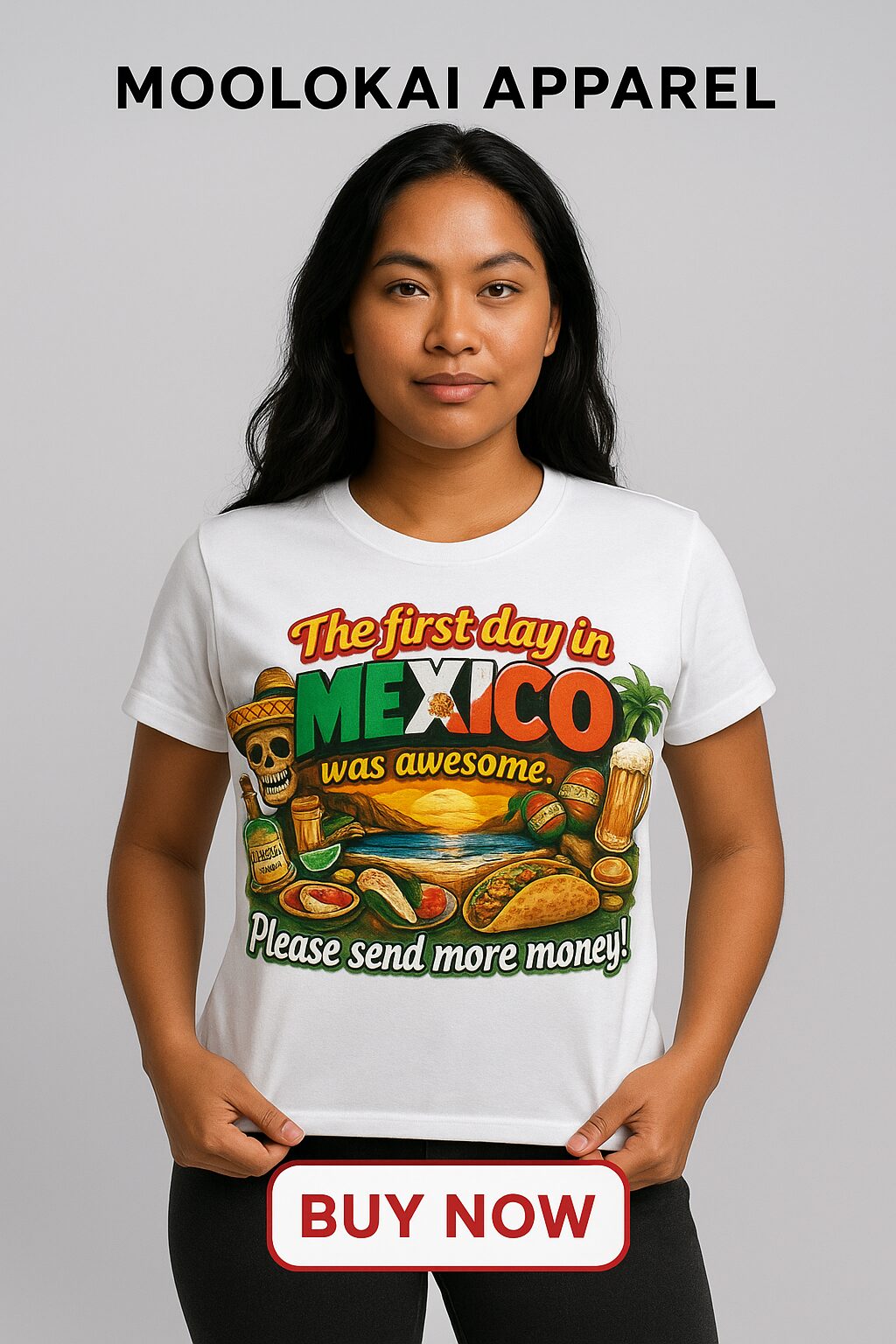 The first day in Mexico was awesome. Please send more money!