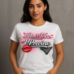 I Don't Tease, I Preview Unisex Graphic Tee | Trendy Fun T-Shirt