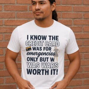 Funny Unisex Graphic T-Shirt - Credit Card Emergencies Tee - Premium Print-On-Demand