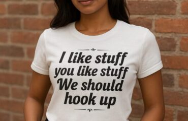 I like stuff you like stuff We should hook up