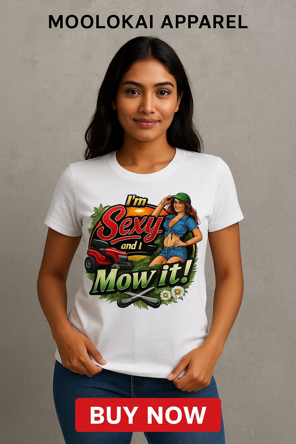 I’m sexy and I Mow it!