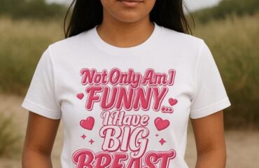 Not Only Am I Funny… I Have Big Breast