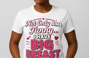 Not Only Am I Funny… I Have Big Breast