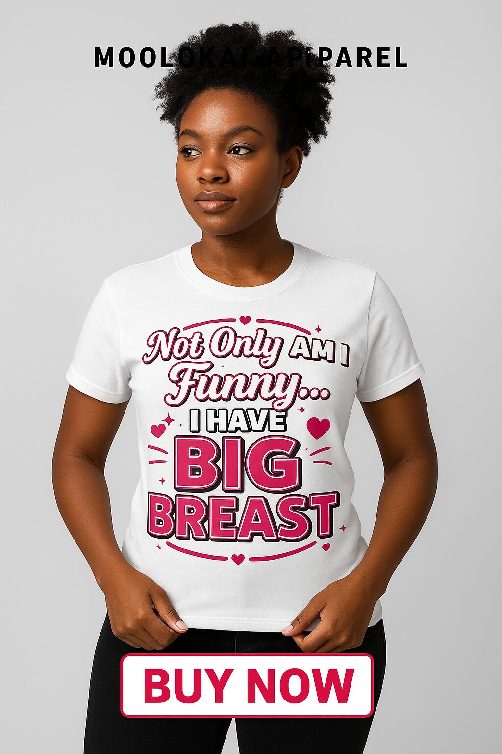 Not Only Am I Funny… I Have Big Breast