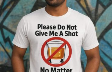Please Do Not Give Me A Shot No Matter What I Say
