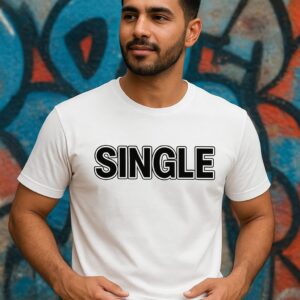 Trendy 'SINGLE' Graphic Tee - Unisex Premium Print-On-Demand Shirt for Everyday Comfort