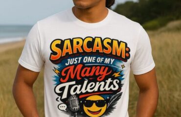 Sarcasm: Just One of My Many Talents