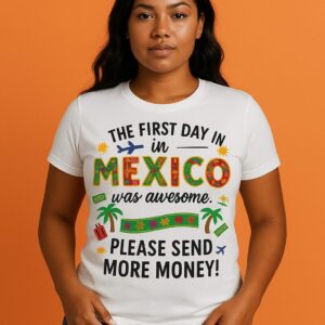 Funny Mexico Graphic Tee - Premium Unisex T-Shirt for Travel Lovers