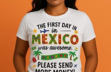 The first day in Mexico was awesome. Please send more money!
