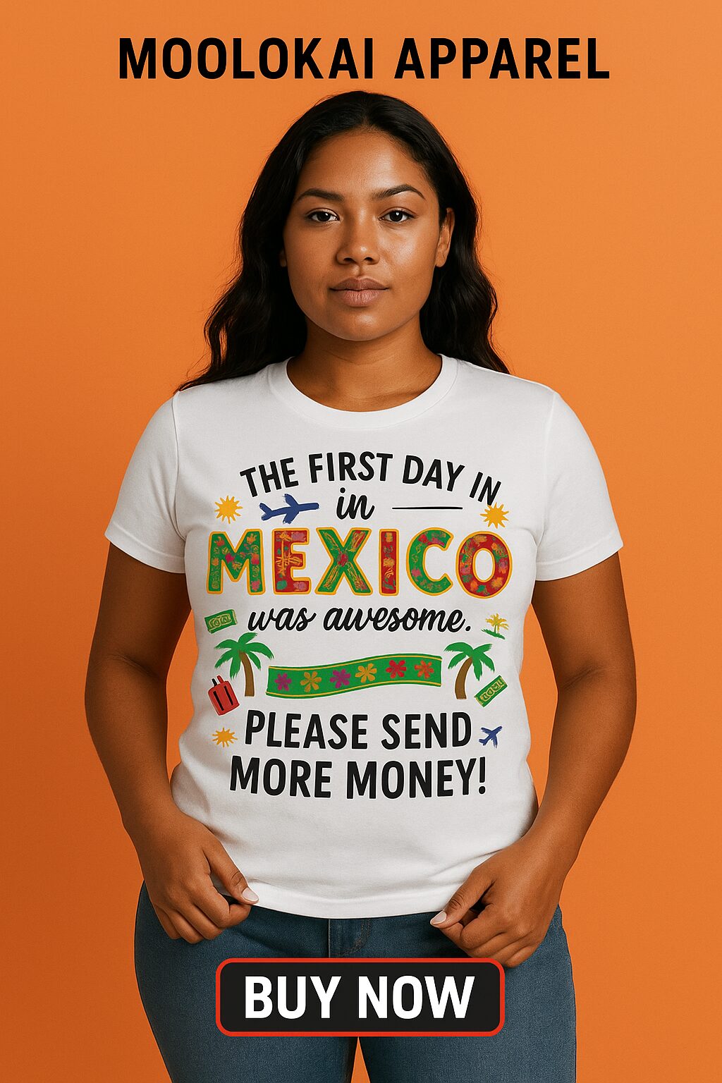 The first day in Mexico was awesome. Please send more money!