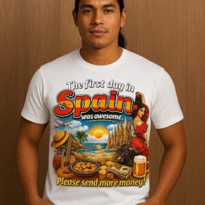 First Day in Spain Fun Graphic Tee – Premium Unisex T-Shirt