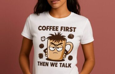 Coffee first Then We talk